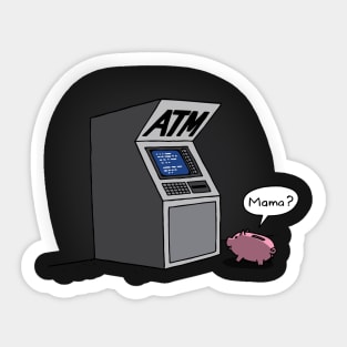 Funny Cute ATM Meets Piggy Bank Gift For Mom And Daughter Sticker